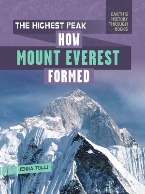 cover image of The Highest Peak: How Mount Everest Formed